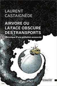 Airvore ou la face obscure des transports (Laurent Castagnède)