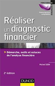 Réaliser un diagnostic financier - 2e éd. (Michel Sion)