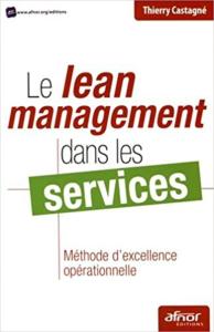 Le Lean Management dans les services (Thierry Castagné)