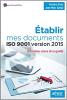 Établir mes documents ISO 9001 version 2015: Le couteau suisse de la Qualité. (Jean-Marc Gandy)